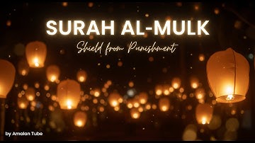 Surah Al-Mulk سورة الملك 🌙 Sleep Well with Quran Lofi for Inner Peace & Faith #PeacefulQuran
