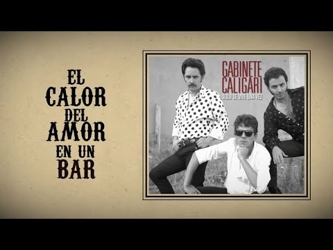 Gabinete Caligari - El calor del amor en un bar (Lyric Video)