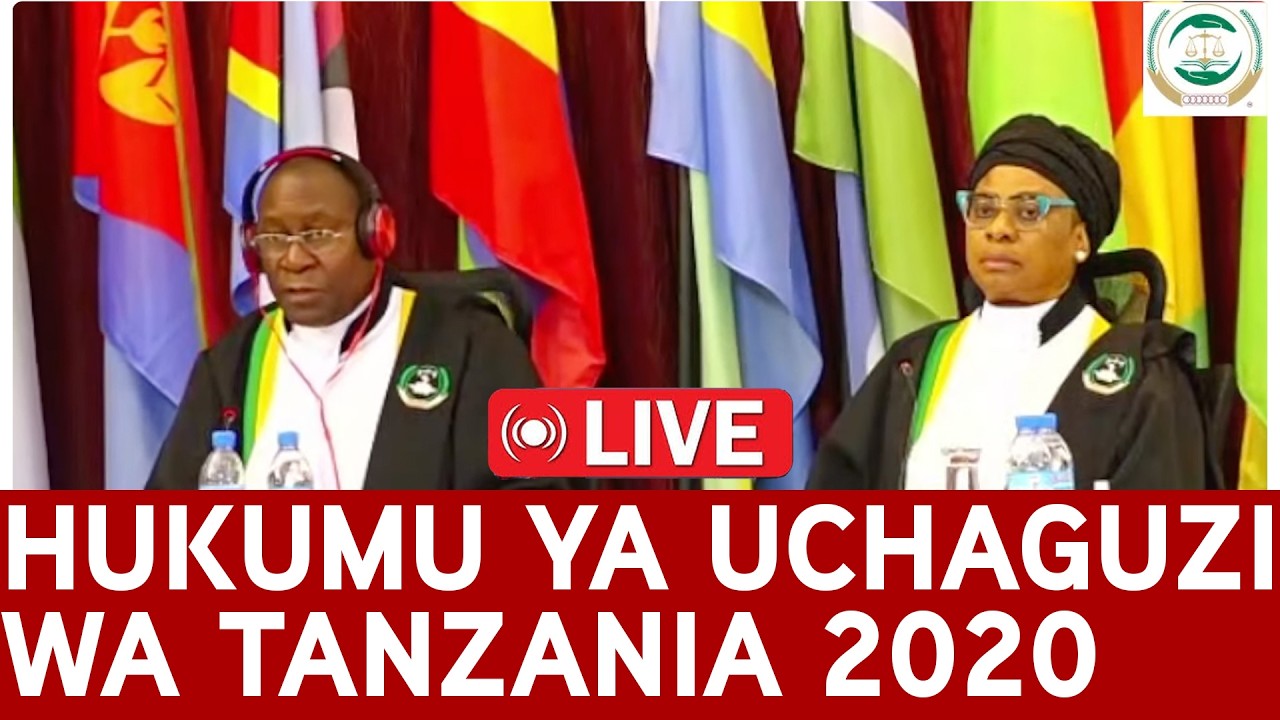 #LIVE | Mahakama ya Afrika Inatoa Hukumu Kesi  ya Uchaguzi wa Tanzania wa 2020