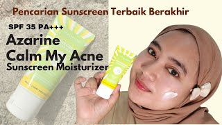 Review Sunscreen Azarine Calm My Acne SS moisturizer SPF 35 PA+++ buat kulit berjerawat