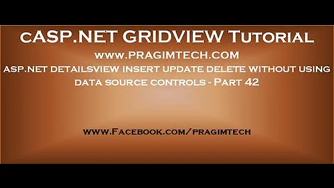 asp.net detailsview insert update delete without using data source controls - Part 42