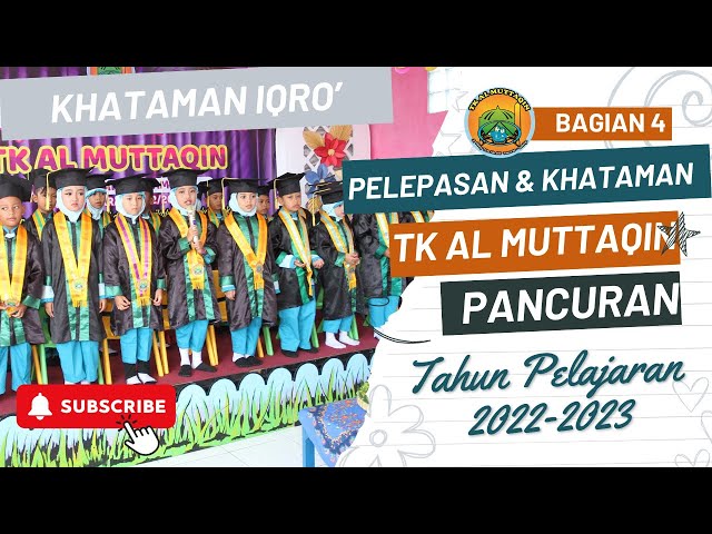 Pelepasan u0026 Khataman TK Al Muttaqin Th. Ajaran 2022/2023 - Bag 4 - KHATAMAN KELOMPOK B class=