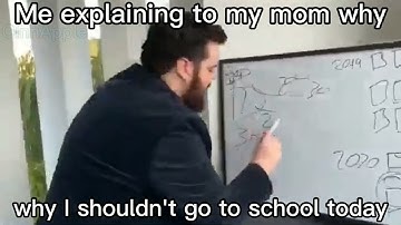 me explaining to my mom