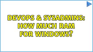 Celebrity DevOps & SysAdmins: How much RAM for Windows? (2 Solutions!!) Profile