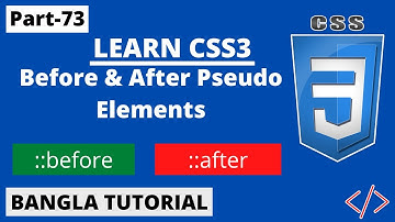 CSS Pseudo-Elements Before And After Tutorial In Bangla | Part-73 | CSS3 Bangla Tutorial.