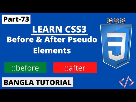 CSS Pseudo-Elements Before And After Tutorial In Bangla | Part-73 | CSS3 Bangla Tutorial.