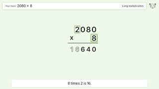 2080 x 8 Long Multiplication - Step-by-Step
