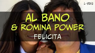 Al Bano & Romina Power - Felicita    -  (Lyrics) на русском