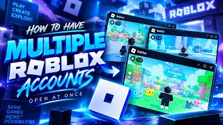 How to Open Multiple Roblox Accounts on One Computer — Multi Roblox + 2 Accounts (PC)