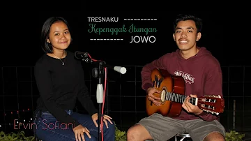 TRESNOKU KEPENGGAK ITUNGAN JOWO - Cover Akustik By Ervin Sofiani - Cipt. Marsono (Boleng)