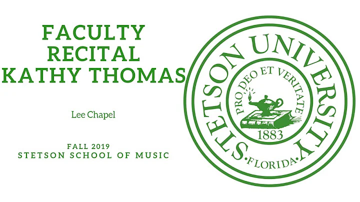 Stetson University- Faculty Recital: Kathy Thomas