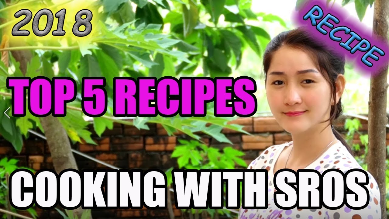 Cooking With Sros Top 5 Cooking Food Recipes 2018 - YouTube