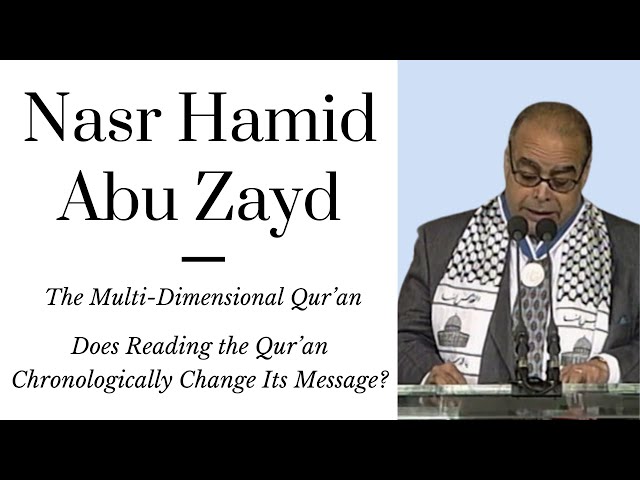 Does the Qur'an Contain a Coherent Worldview? | Nasr Hamid Abu Zayd (2009) class=