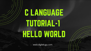 C Language Tutorial - 1 | Hello world program | c language in telugu