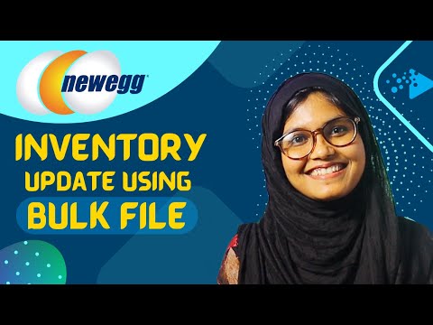 Newegg Inventory Update: How to Update Inventory Using an Excel File or a Template on Newegg 2022