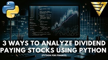 3 Ways to Use Python to Analyze Dividend Stocks | #225 (Python for Finance)