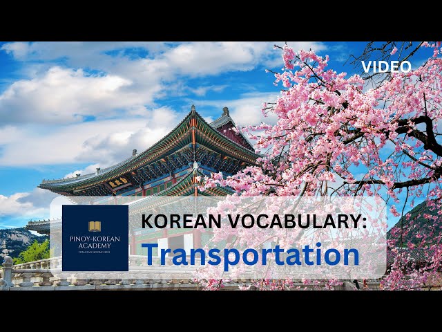 Korean Vocabulary: Transportation (Video)  #koreanvocabulary #eps #epstopik #koreanlanguage #eps class=