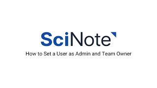 How to set a user as Org Admin and Workspace Owner | SciNote Tutorial