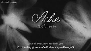 ache - not for radio ‣ vietsub