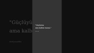 Güçlüyüm Ama Kalbim Hassas..