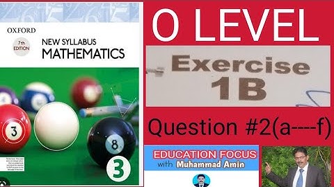 OXFORD 7TH EDITION NEW SYLLABUS MATHEMATICS 3 EXERCISE #1B Question #2(2a,2b,2c,2d,2e,2f)#D3 MATH1B