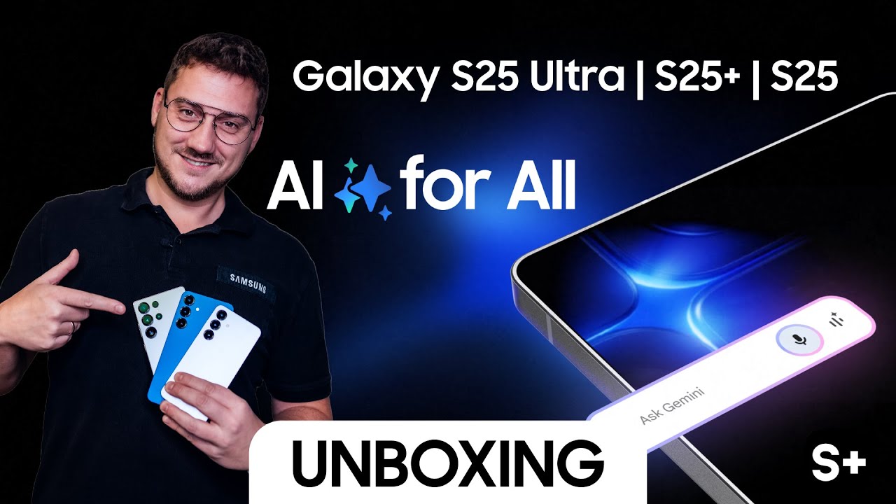 Galaxy S25 Serie Unboxing -  AI for All