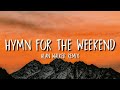 Alan Walker vs Coldplay - Hymn For The Weekend (Lyrics) [Remix]