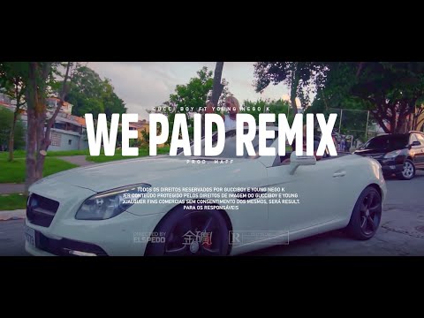 Gucci Boy &  @YoungNegoK43    - We Paid @prodbymaff (Remix) Dir.@Elspedo_