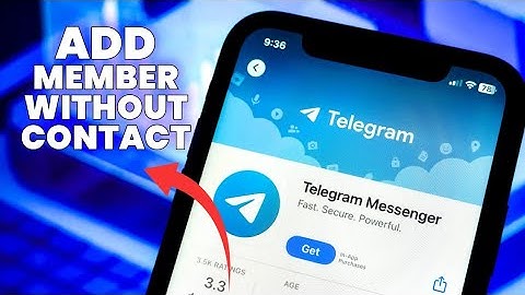 How to Add Member to Telegram Group Without Contact 2025?