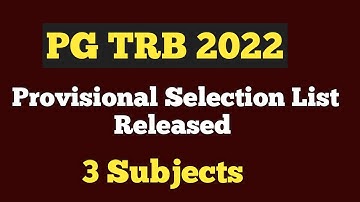 PG TRB 2022| Final Provisional Selection list| Physics| History| Geography