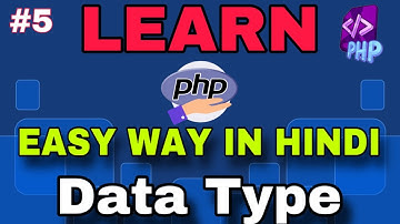 Learn Php in Hindi - part 5 - Data Types In Php Coding