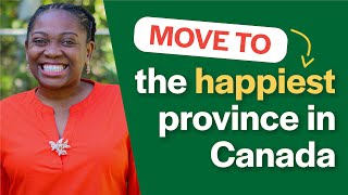Would you like to move to the Happiest Province in Canada?
