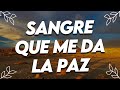 Sangre Que Me Da La Paz ✟ Musica Cristiana quebranta el Corazon y El Alma - Himnos Cristianos Mix