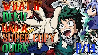 What If Deku Had A Super Copy Quirk Part 14