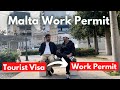 How he is finding jobs in malta on tourist visa  tourist visa to work permit conversion