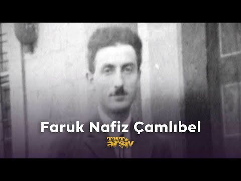 Faruk Nafiz Çamlıbel | TRT Arşiv