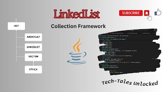 LinkedList (collection Framework) @TechTalesUnlocked