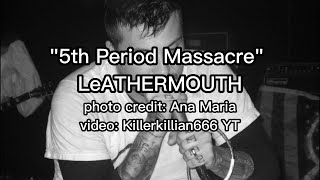 5th Period Massacre Lyrics - LeATHERMOUTH