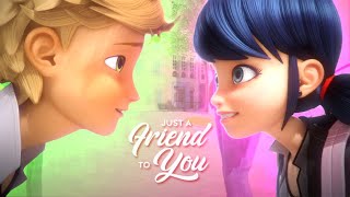 Just A Friend To You - Marinette & Adrien [Miraculous MV]