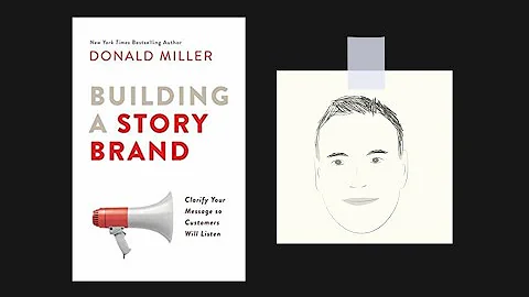 Master Marketing: BUILDING A STORYBRAND by Donald Miller | Book Summary Core Message