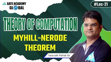 #21 | Myhill-Nerode Theorem | Theory of Computation (English) by Yadunath Pathak Sir