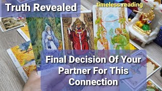 Final Decision Of Your Partner For This Connection 🤔 Truth Revealed 🤲🙏🏻 Timeless Love Tarot Reading