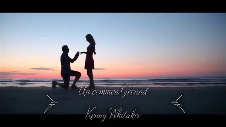 Uncommon Ground by Kenny Whitaker Official Music V...