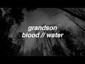 grandson - blood // water lyrics