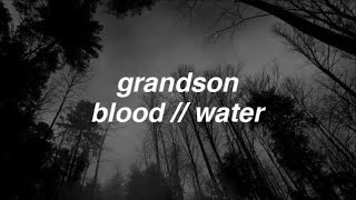 grandson - blood // water lyrics chords