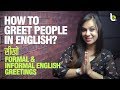 How To Greet People In English? Formal & Informal Greetings | Basic English Speaking Lesson In Hindi