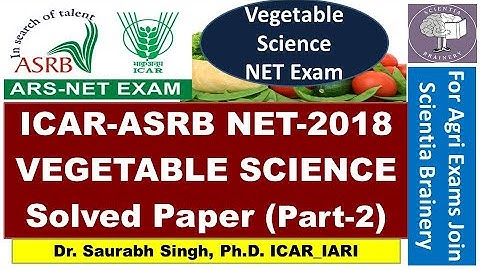 Vegetable Science-ICAR-NET-VEGETABLE SCIENCE 2018 (Part-2), NET, ARS (Preliminary), ICAR-Exam-2018