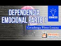 Dependencia emocional, por Covadonga Pérez-Lozana PARTE 1