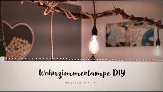 Wohnzimmerlampe DIY | Lampe aus Ästen | Retrolampe | Designerstück