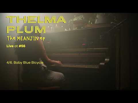 Thelma Plum - Baby Blue Bicycle (Live at #56)